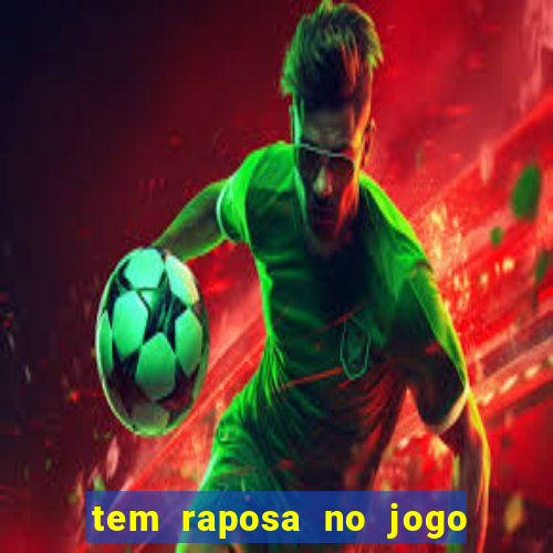 tem raposa no jogo do bicho