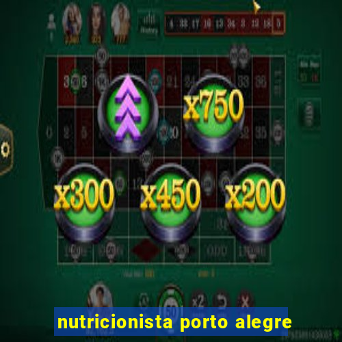 nutricionista porto alegre