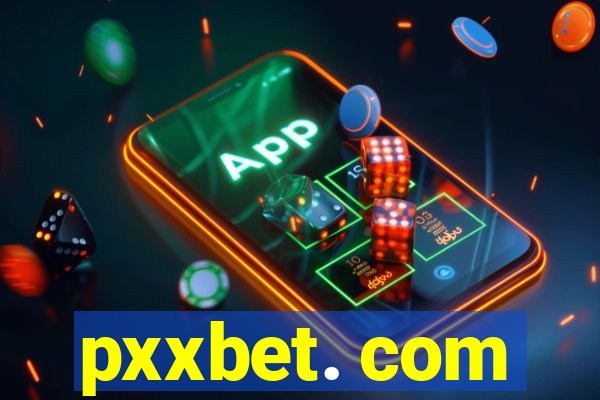 pxxbet. com