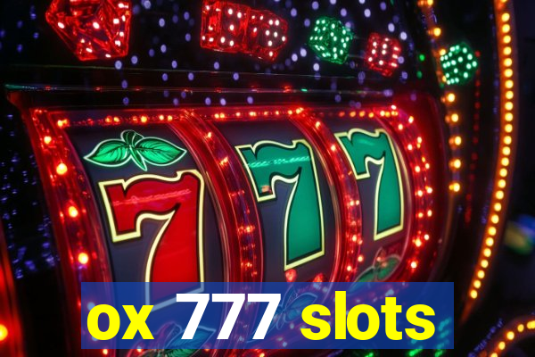 ox 777 slots