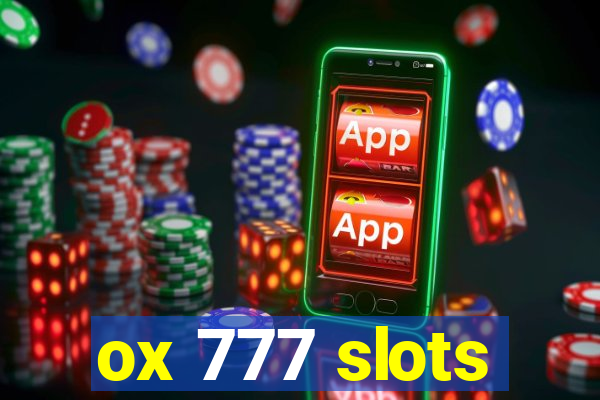 ox 777 slots