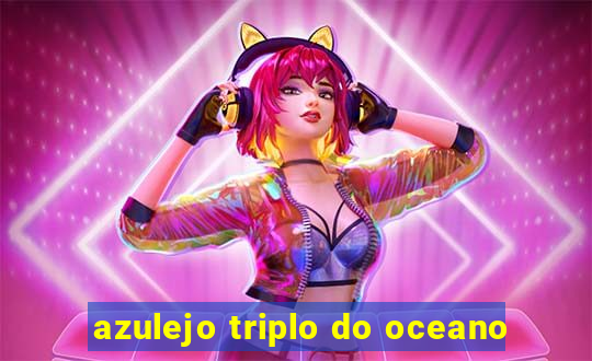 azulejo triplo do oceano