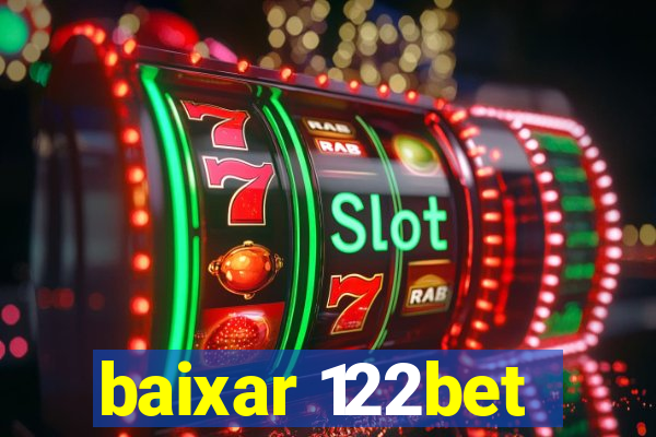 baixar 122bet