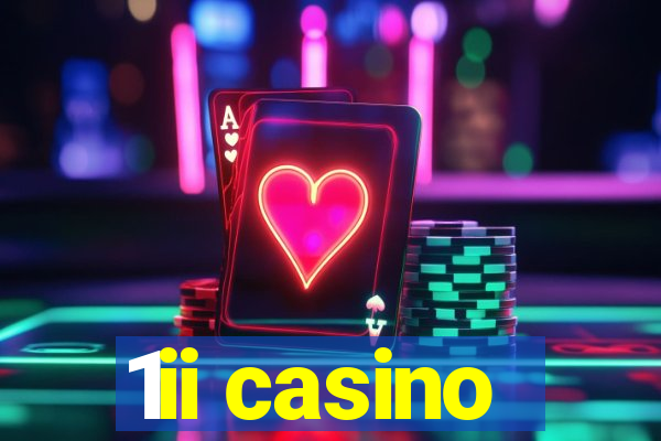 1ii casino