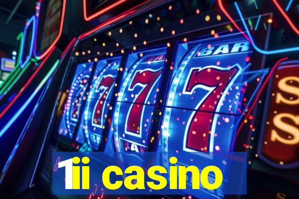 1ii casino