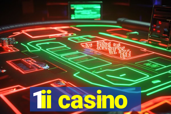 1ii casino