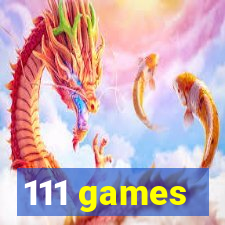 111 games