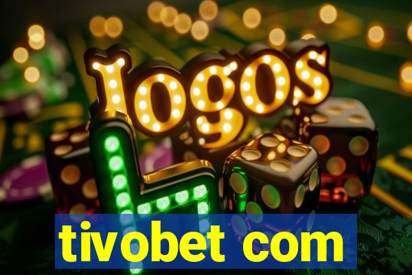 tivobet com