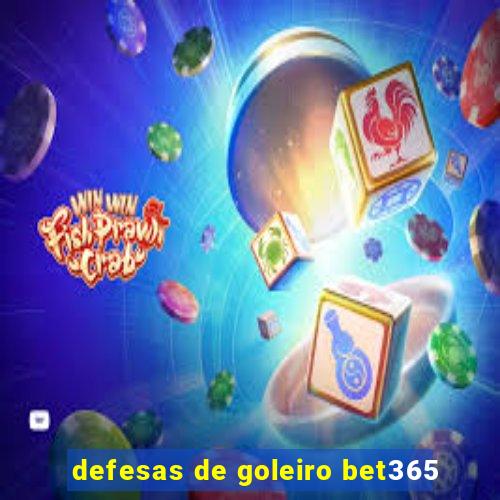 defesas de goleiro bet365