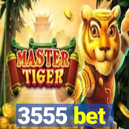 3555 bet