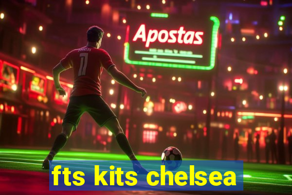 fts kits chelsea