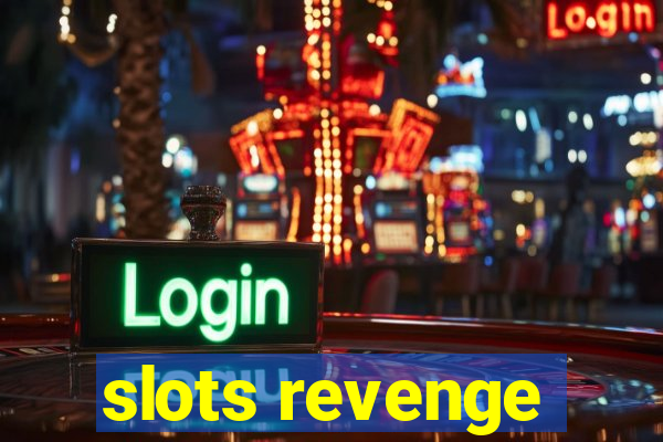 slots revenge