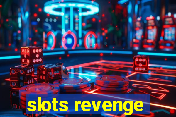 slots revenge