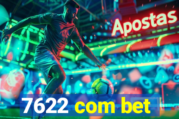 7622 com bet