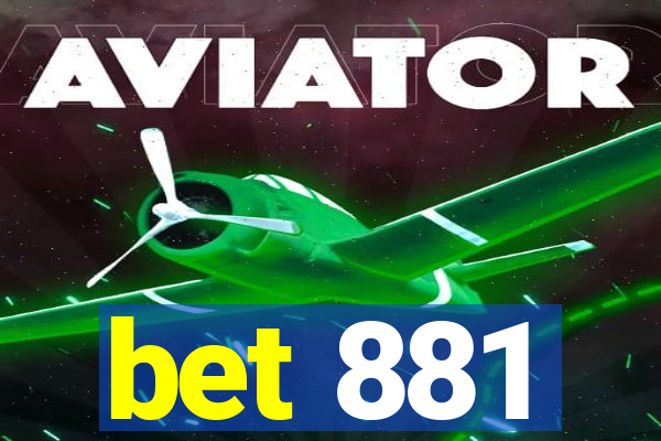 bet 881