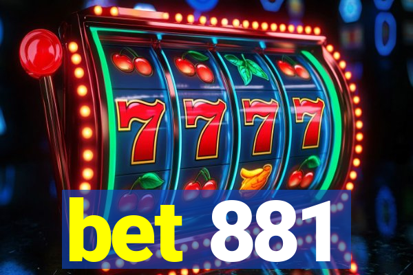 bet 881