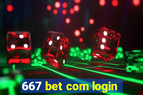 667 bet com login