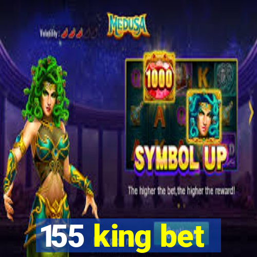 155 king bet