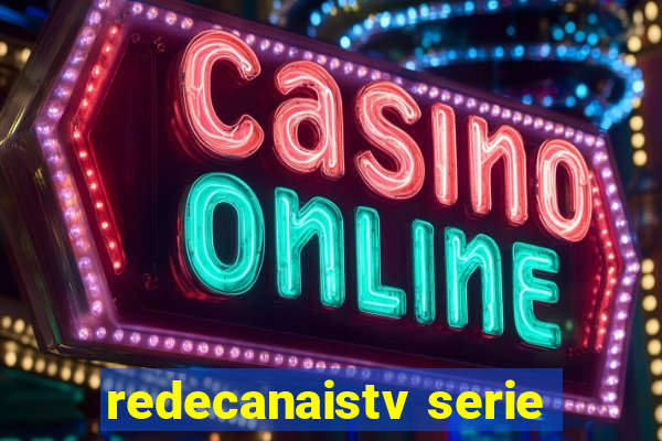 redecanaistv serie