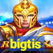 bigtis