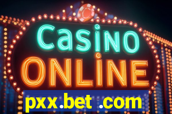 pxx.bet .com