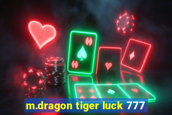 m.dragon tiger luck 777