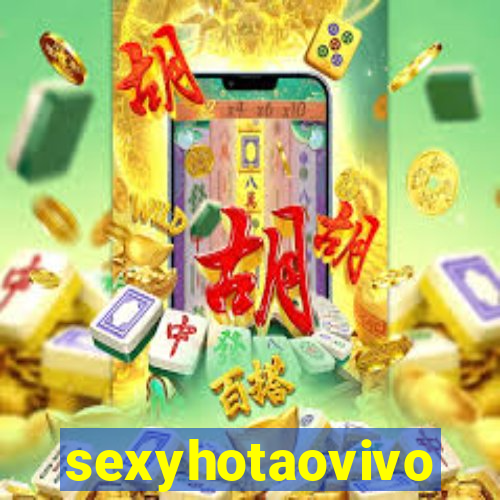 sexyhotaovivo