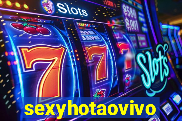 sexyhotaovivo