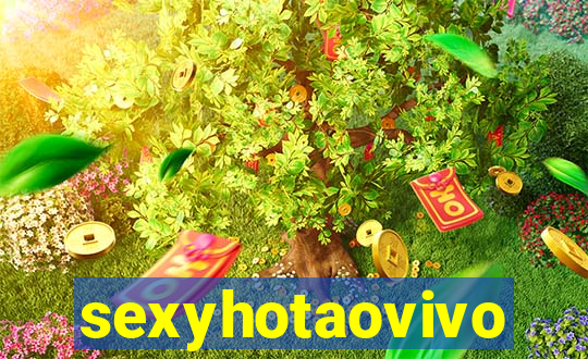 sexyhotaovivo