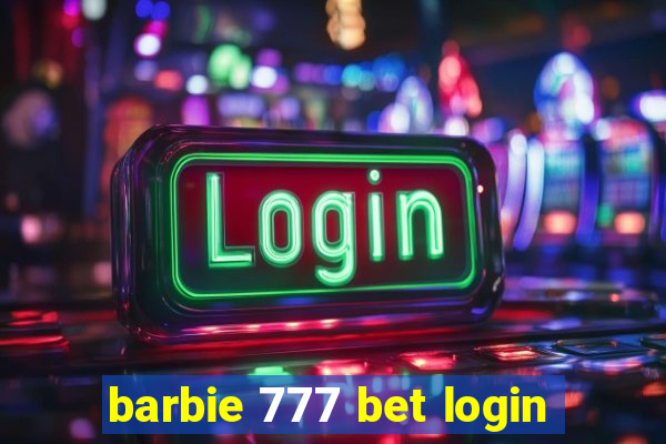 barbie 777 bet login