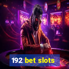 192 bet slots