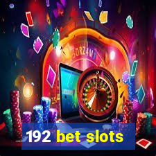 192 bet slots