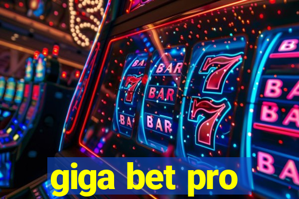 giga bet pro