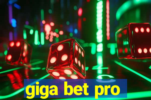 giga bet pro