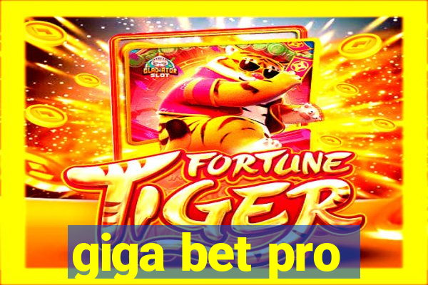 giga bet pro