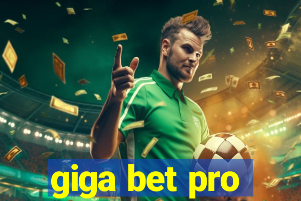 giga bet pro