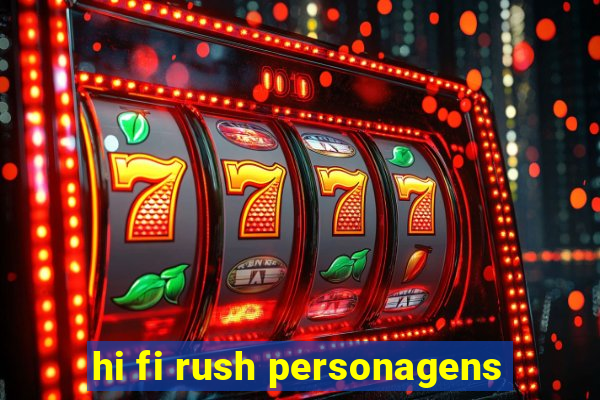 hi fi rush personagens