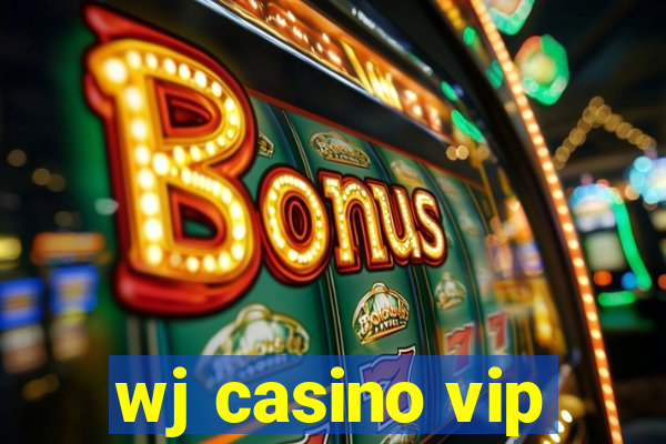 wj casino vip