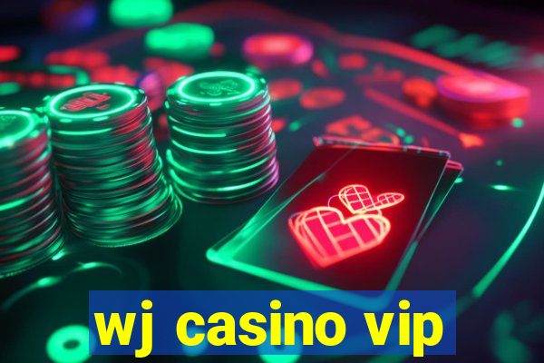 wj casino vip