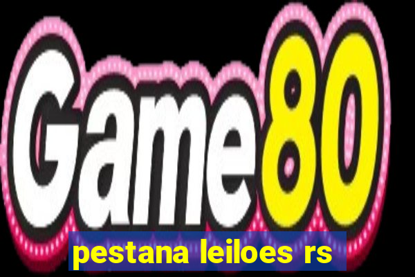 pestana leiloes rs