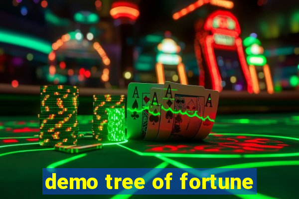 demo tree of fortune