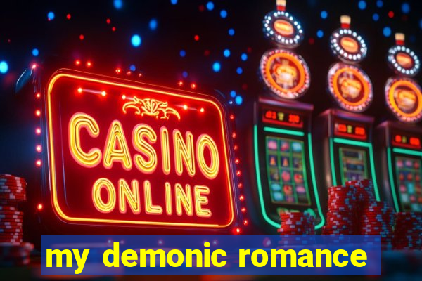 my demonic romance