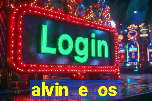 alvin e os esquilos 3 filme completo dublado mega filmes