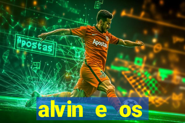 alvin e os esquilos 3 filme completo dublado mega filmes