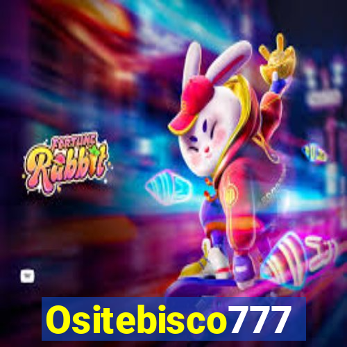 Ositebisco777