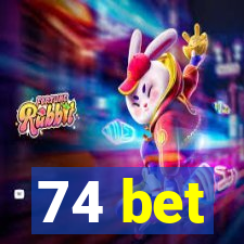 74 bet