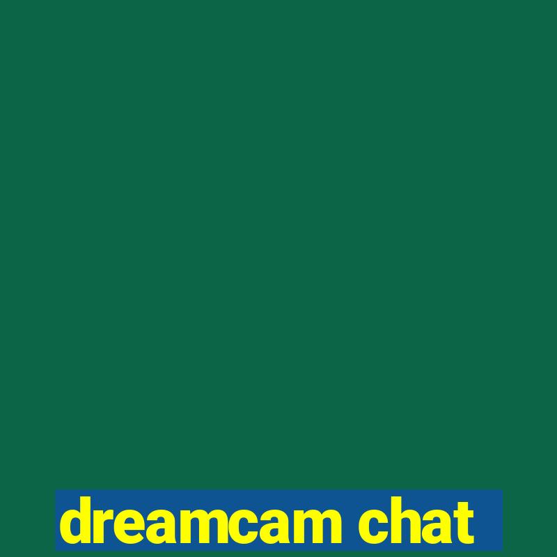 dreamcam chat