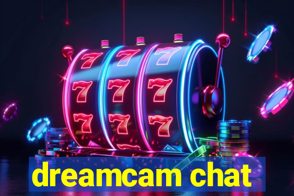 dreamcam chat