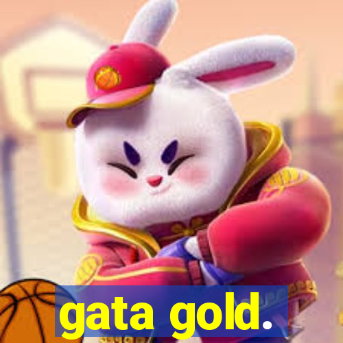 gata gold.