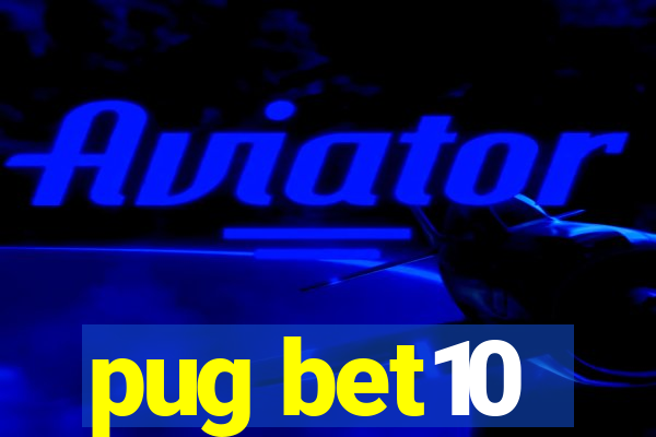 pug bet10